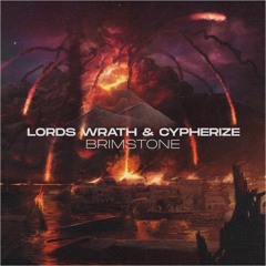 Cypherize X LordsWrath - Brimstone [FORTHCOMMING]