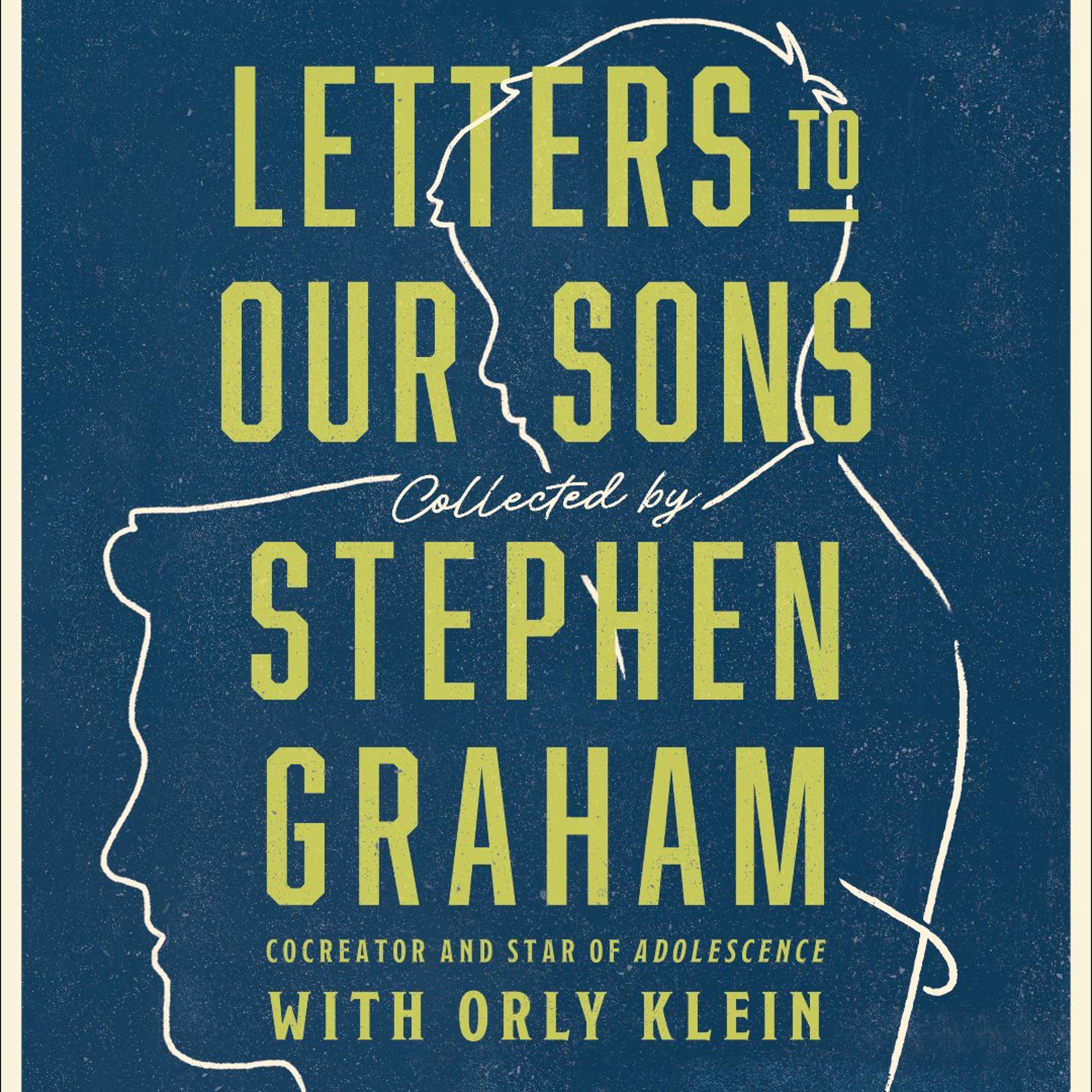 Letters to Our Sons, Compiled by Stephen Graham and Orly Klein