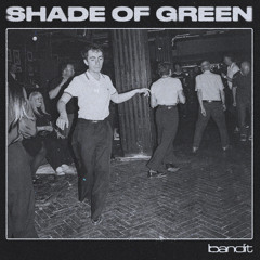 Shade Of Green