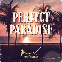 Bunny X & Don Dellpiero - Perfect Paradise