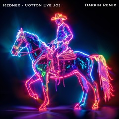 Rednex - Cotton Eye Joe (Barkin Remix)