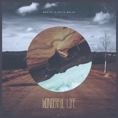 Mentol x Katie Melua - Wonderful Life