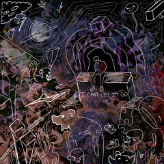 I Can't Let It Go (Track 6 of Collaboration of Thoughts)