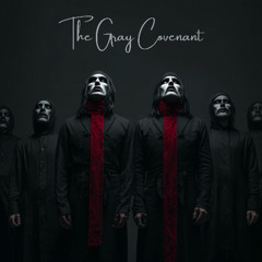 1. The Gray Covenant - Anthem