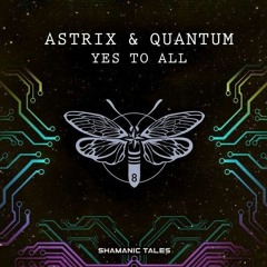 Astrix Vs Quantum - Yes To All