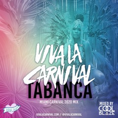 VIVA LA CARNIVAL TABANCA 2020 MIX - BY @LLCOOLBLAZE