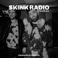 SKINK Radio 303 Presented By Showtek