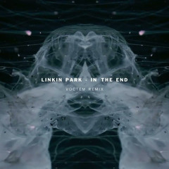 Linkin Park - In the end (Voctem Remix) | Epic Melodic Techno