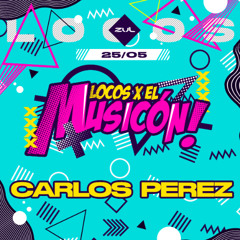 Carlos Pérez @ Locos X El Musicón Zul 2024 (Set clásicos)