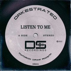 Orkestrated - Listen To Me (Original Mix)
