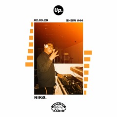 Up. Radio Show #44 featuring nikø.