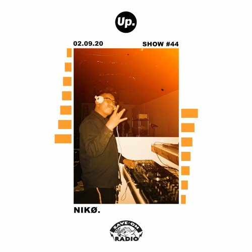Up. Radio Show #44 featuring nikø.