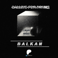 Calling For Drums - Balkan (PATREON EXCLUSIVE)