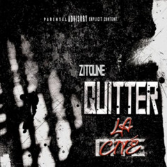 Zitoune - Quitter la cité