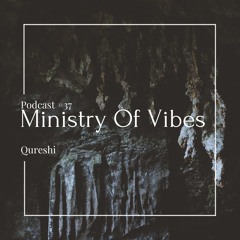 Ministry Of Vibes - Podcast #37
