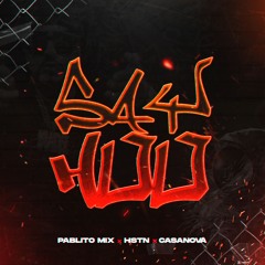 Yandel - Say Hoo (HSTN, Pablito Mix & Casanova Remix)