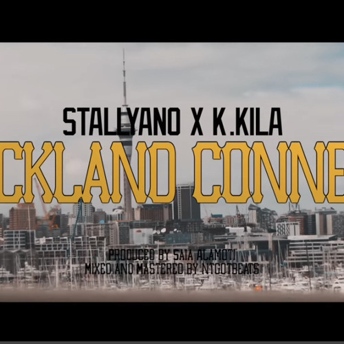Auckland Connect - Stallyano ft. K.Kila