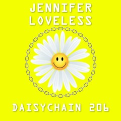Daisychain 206 - Jennifer Loveless