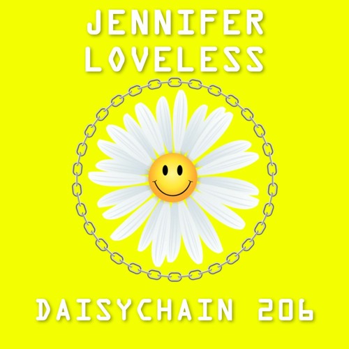 Daisychain 206 - Jennifer Loveless