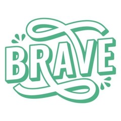 BRAVE