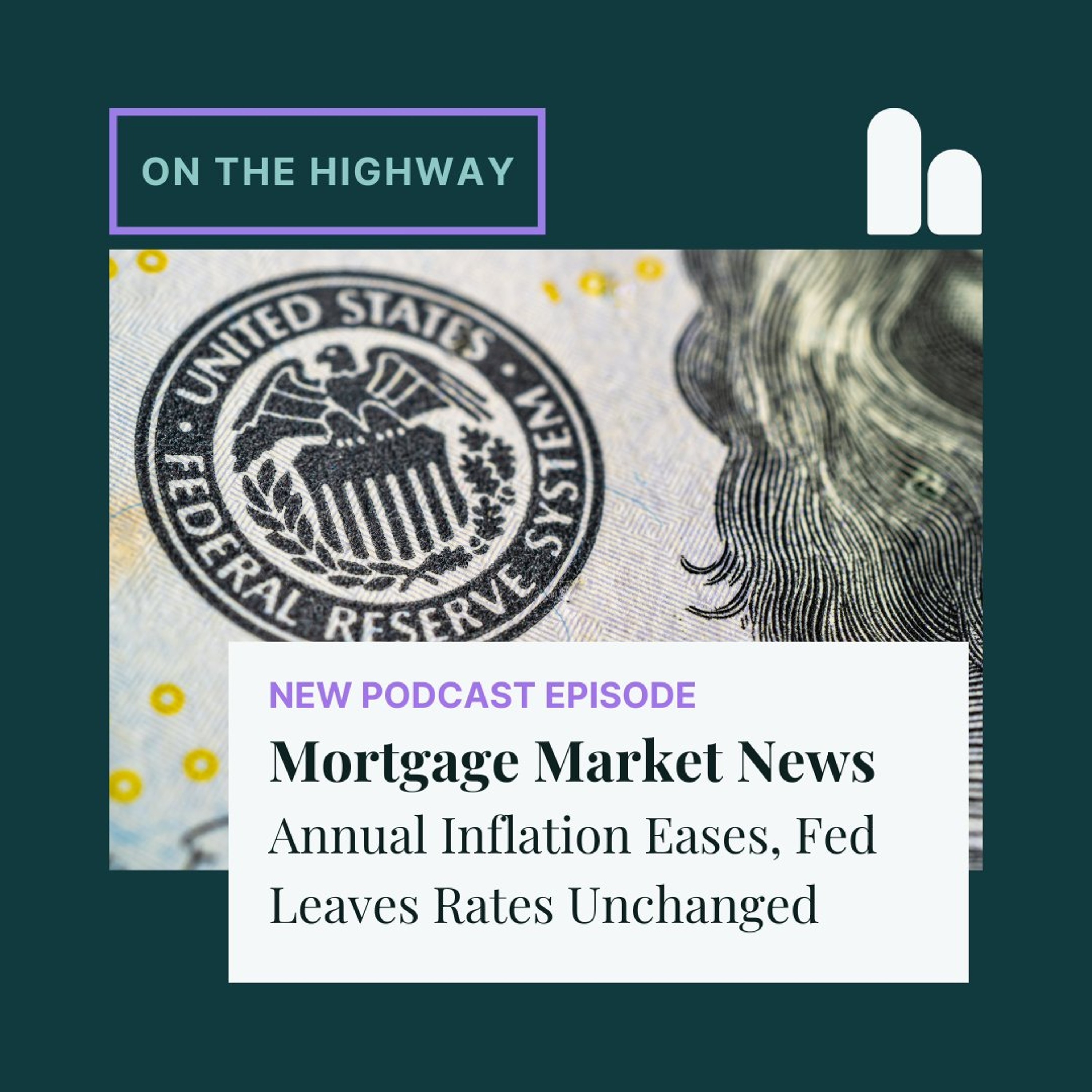 Mortgage Market News: Annual Inflation Eases, Fed Leaves Rates Unchanged episode artwork