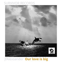 Our Love is big - Buy the full version on Bandcamp