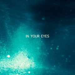 In Your Eyes