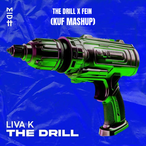 THE DRILL X FEIN (KUF MASHUP) **FREE DOWNLOAD**