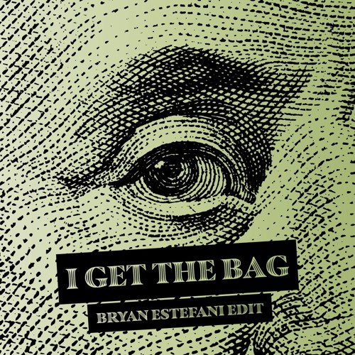 Stream I Get The Bag - Gucci Mane ft. Migos (Bryan Estefani Edit) by Bryan  Estefani | Listen online for free on SoundCloud