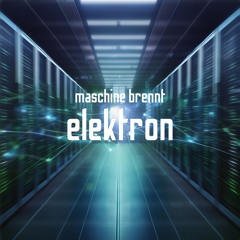 Maschine Brennt - Elektron (2024 remix) // Plonk 088