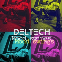 Deltech - Mood Swings (Original Mix) FREEDOWNLOAD!!!
