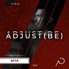Adjust (BE) Invites #041 | RPTR |