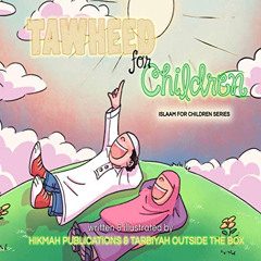 [Read] EPUB 🎯 Tawheed for Children (Islaam for Children Series) by  Hikmah Publicati