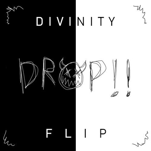 JOEY VALENCE & BRAE - DROP!! (DIVINITY FLIP)