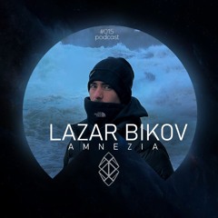 AMNEZIA PODCAST: TECHNO MEMORY #015 | LAZAR BIKOV