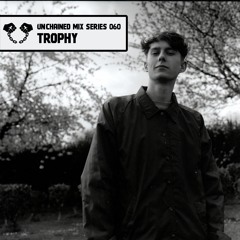 Unchained Mix Series 060 by Trophy