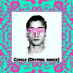 Circles-(Deyfeel remix)