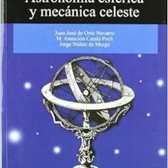 [Access] KINDLE 📪 Astronomía esférica y mecánica celeste (UNIVERSITAT) (Spanish Edit