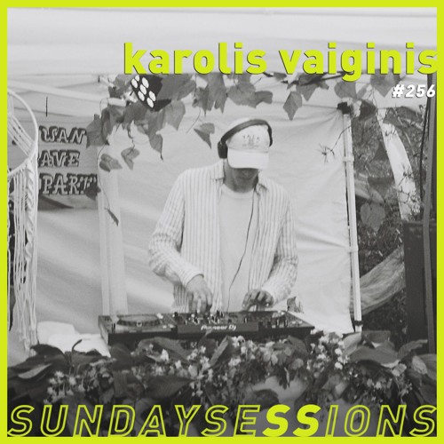 Sunday Sessions'256 | Karolis Vaiginis