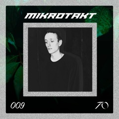 Technoasis Podcast Series 009 - Mikrotakt
