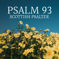 Psalm 93 (Stroudwater) | Scottish Psalter
