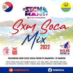 SXM SOCA 2022 MIX BY THE STANMAN - LARGE RADIO