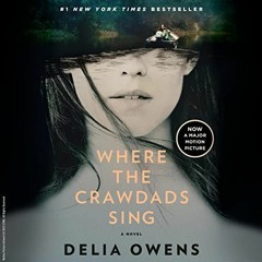 Free Audiobook 🎧 : Where The Crawdads Sing, by Delia Owens