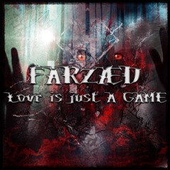 FARZÆD - LOVE IS JUST A GAME [FREE DOWNLOAD]