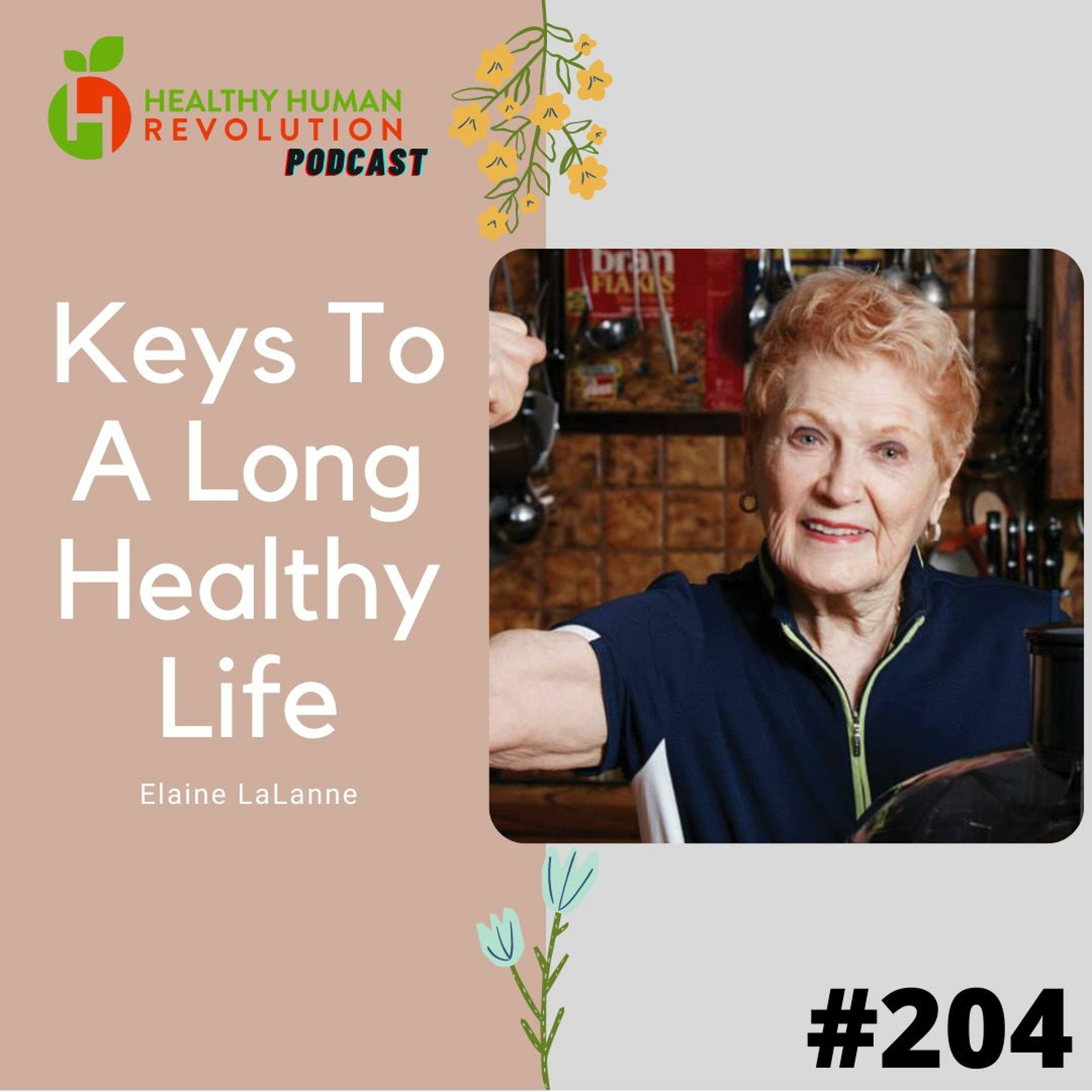Keys to a Long Health Life: Elaine LaLanne |  #204