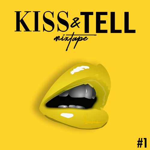 KISS&TELL MIXTAPE #1