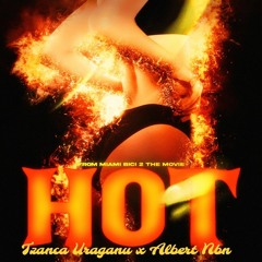 Tzanca Uraganu x Albert Nbn - Hot