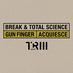 Break & Total Science - Gun Finger