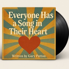 Everyone Has A Song In Their Heart.mp3