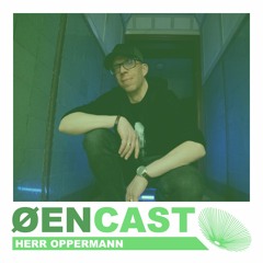 Øencast -  Herr Oppermann